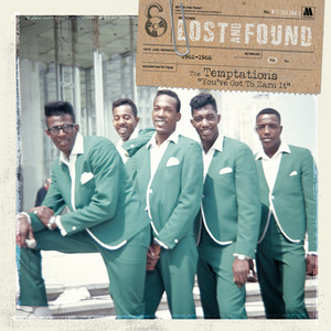 Lost & Found:The Temptations: You've Got To Earn It (1962-1968)