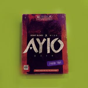 AYIO (feat. The Wise) (Explicit)