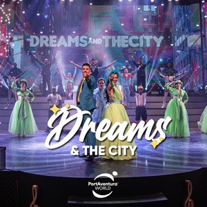 PortAventura: Dreams & The City