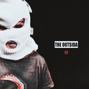 The Out$ida (Explicit)