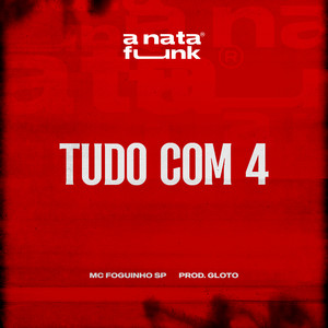 Tudo Com 4 (Explicit)