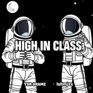 High in Class (feat. Ysr Gramz) (Explicit)