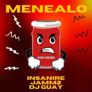 Menealo (feat. Insanire & Dj Guay)