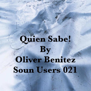 Quien Sabe!