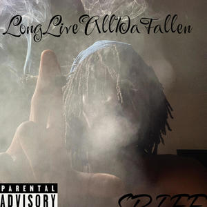 LongLiveAllDaFallen (Explicit)