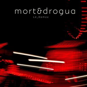 Mort & drogua (Explicit)