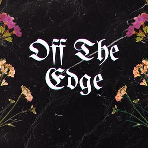 Off The Edge (Explicit)