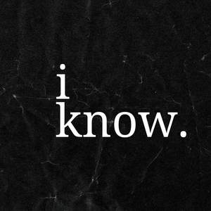 I KNOW (Explicit)