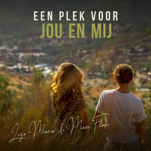 Een plek voor jou en mij(feat. Lize Marie)
