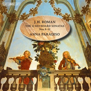 ROMAN, J.H.: Harpsichord Sonatas Nos. 8-12 (Paradiso)