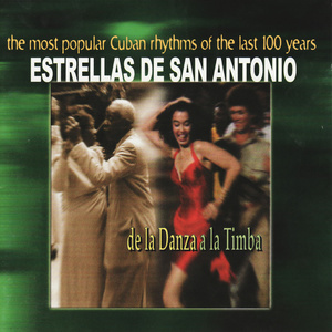 Estrellas de San Antonio - De la Danza a la Timba