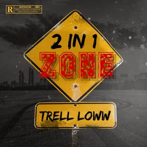 Trell Loww- (2 IN 1 ZONE) [Explicit]