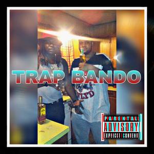 TRAP BANDO (feat. SLUMP TRIZZY) (Explicit)