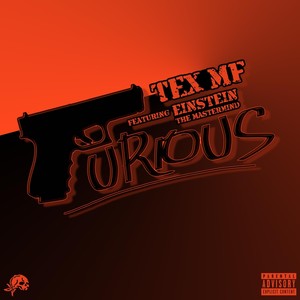 Furious (feat. Einstein the Mastermind) (Explicit)