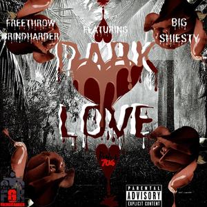 Dark Love(feat. Shiesty Woodz) (Explicit)