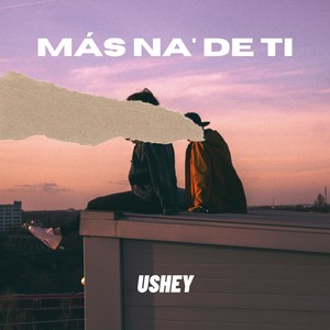 Más Na' de Ti (Explicit)