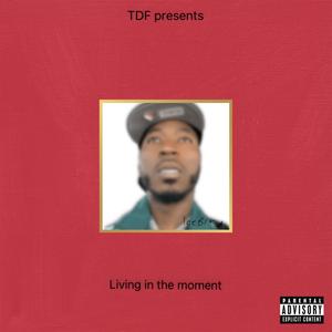 Living In The Moment (Explicit)