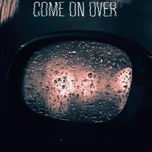 Come Over (feat. YSB DJ|Explicit)