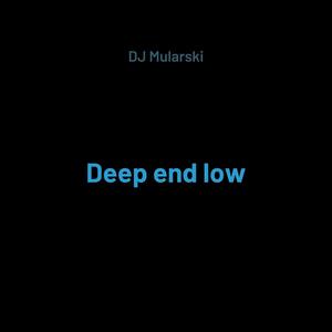 Deep End Low