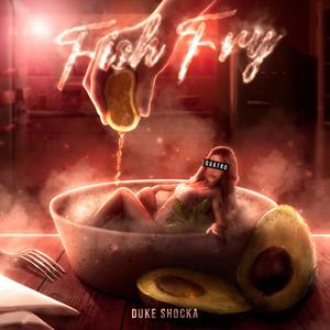 FISH FRY (Explicit)