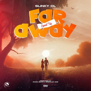 Faraway (Speed Up) [Explicit]