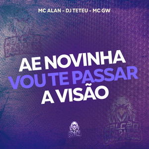 Ae Novinha Vou Te Passar a Visão (Explicit)