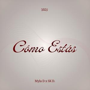Cómo Estás (feat. Myla D)