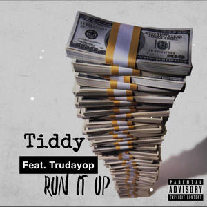 Run it Up (feat. Trudayop) (Explicit)