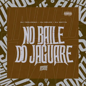 No Baile do Jaguare (Explicit)