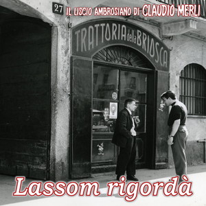 LASSOM RIGORDÀ (Il liscio ambrosiano di Claudio Merli)