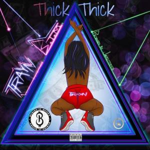 Thick Thick (Explicit)