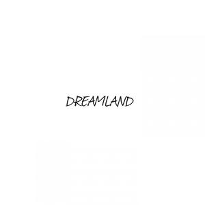 Dreamland