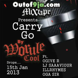 Carry Go(feat. O’give R, LJ Saaaviour, IllRyhmes & Oga Sir)