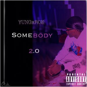 Somebody 2.0 (Explicit)