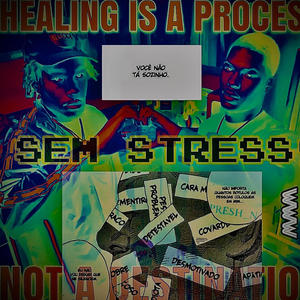 SEM STRESS!!! (Explicit)