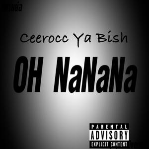 Oh NaNaNa (Explicit)