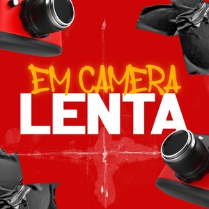 EM CAMERA LENTA (Explicit)