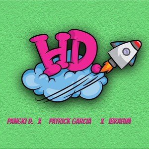 H.D. (feat. Patrick Garcia & Ibrahim)