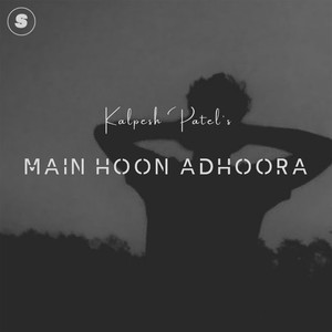 Main Hoon Adhoora