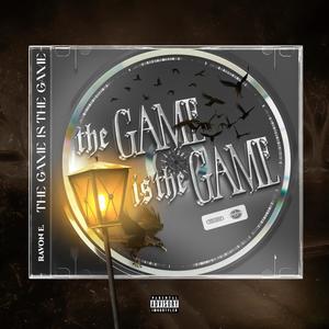 The Game Is the Game (Explicit)