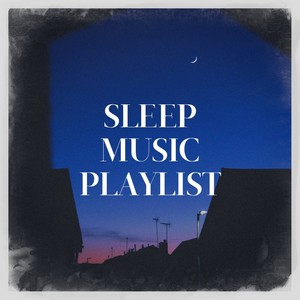 Sleep Music Playlist