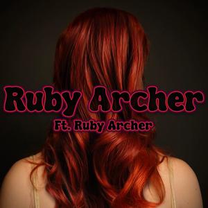 Ruby Archer (feat. Ruby Archer) [Ruby’s Version] [Explicit]