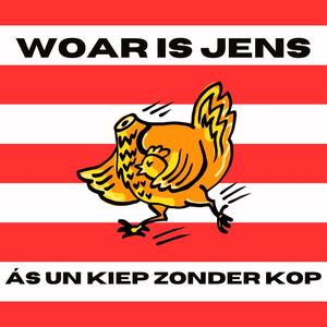 Als un kiep zonder kop (feat. Woar is Jens)