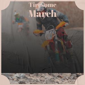 Tiresome March
