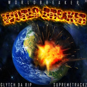 Worldbreaker (Explicit)