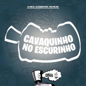 Cavaquinho No Escurinho (Explicit)