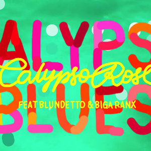 Calypso Blues(feat. Blundetto & Biga Ranx)