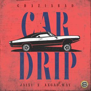 Car Drip (feat. Angad.Wav)