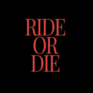Ride Or Die