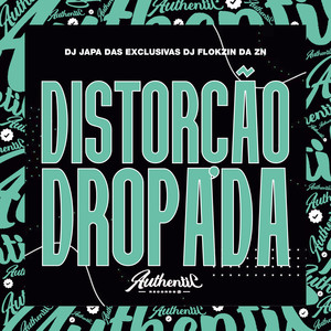 Distorção Dropada (Explicit)